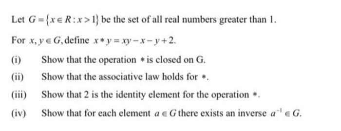 Solved Let G X R I Be The Set Of All Real Numbers Chegg