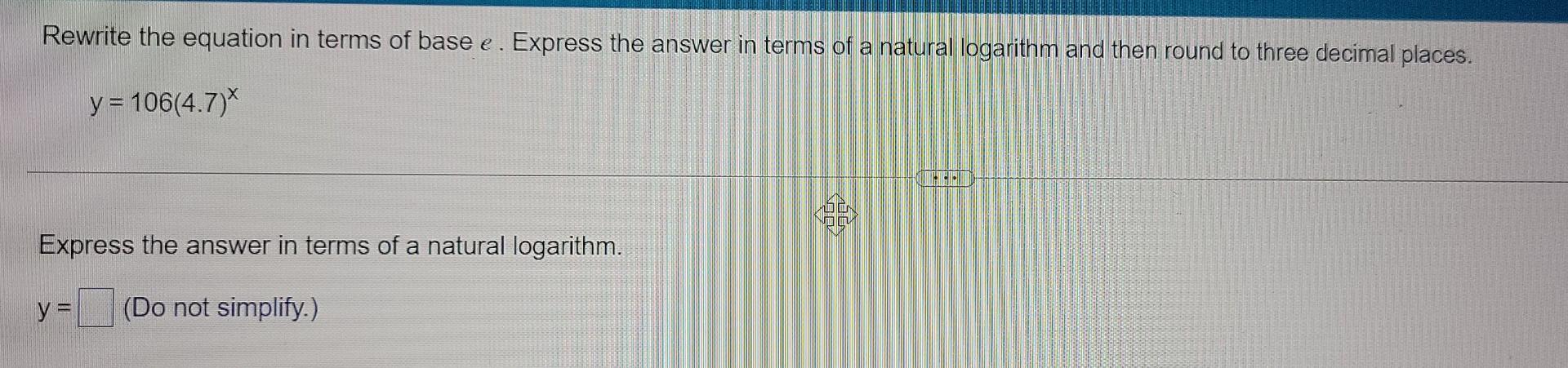 Solved Rewrite The Equation In Terms Of Base E Express The Chegg