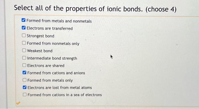 Solved Select All Of The Properties Of Ionic Bonds Choose Chegg