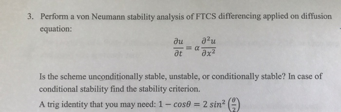 Solved Perform A Von Neumann Stability Analysis Of Ftcs Chegg