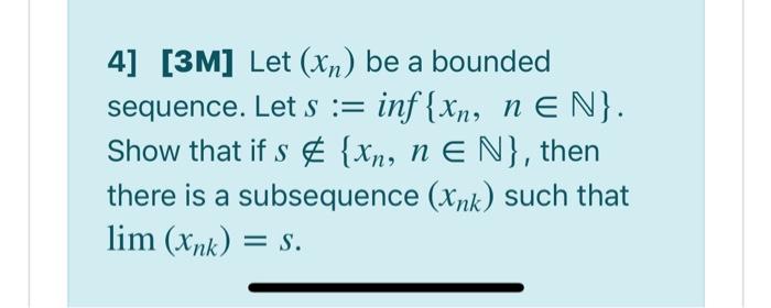 Solved 4 3M Let Xn Be A Bounded Sequence Let S Chegg