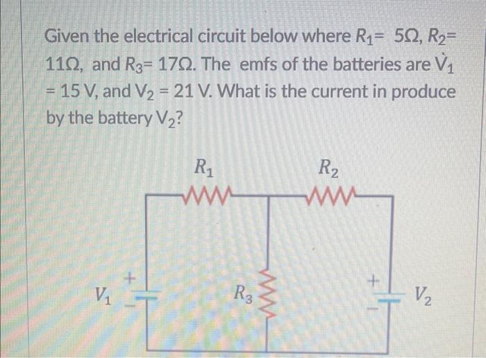 Solved Given The Electrical Circuit Below Where R R Chegg