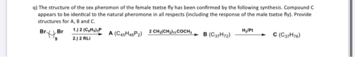 Solved A The Structure Of The Sex Pheromon Of The Female Chegg