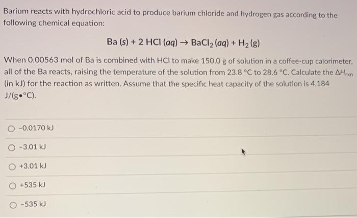 Solved Barium Reacts With Hydrochloric Acid To Produce Chegg