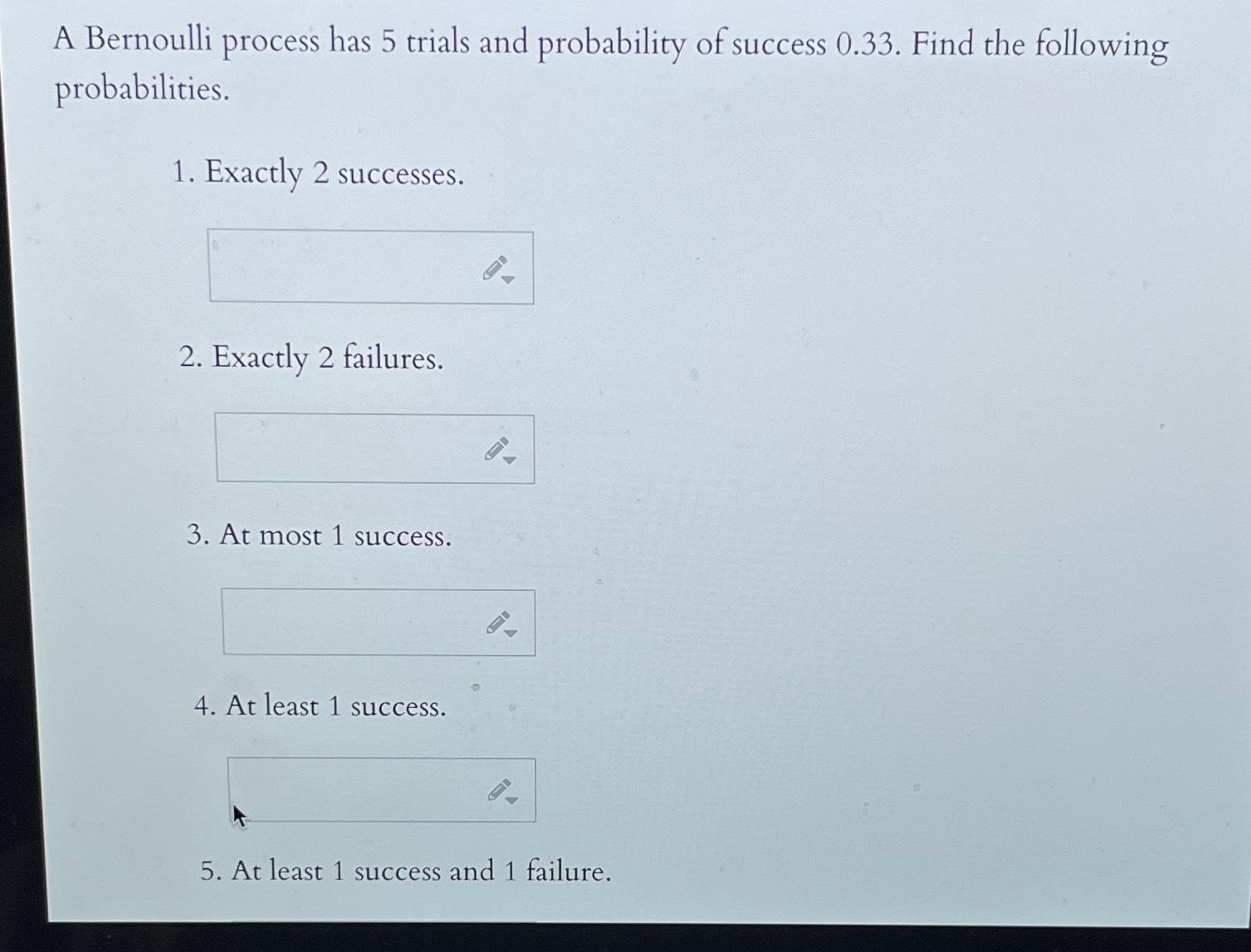 Solved A Bernoulli Process Has Trials And Probability Of Chegg