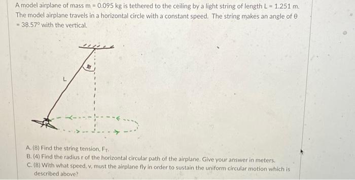 Solved A Model Airplane Of Mass M Kg Is Tethered To Chegg