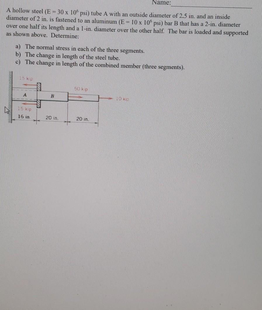 Solved Name A Hollow Steel E X Psi Tube A With Chegg