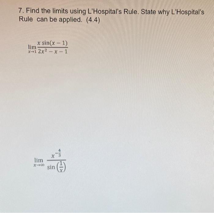 Solved Find The Limits Using L Hospital S Rule State Why Chegg