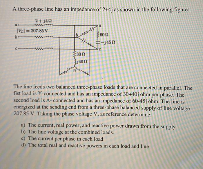 Solved A Three Phase Line Has An Impedance Of 2 4j As Shown Chegg