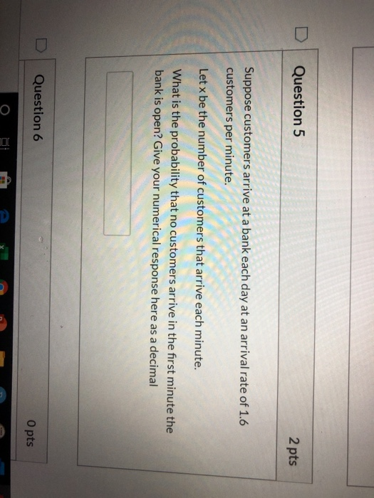 Solved Question Pts Suppose Customers Arrive At A Bank Chegg