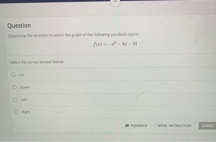 Solved Determine The Direction In Which The Graph Of The Chegg