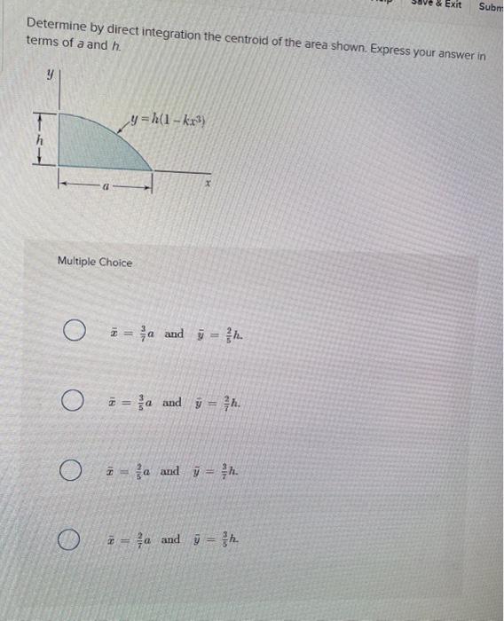 Solved Determine By Direct Integration The Centroid Of The Chegg