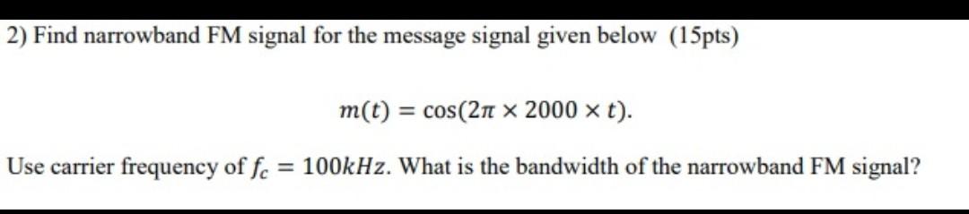 Solved Find Narrowband Fm Signal For The Message Signal Chegg