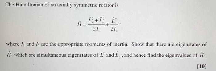 Solved The Hamiltonian Of An Axially Symmetric Rotator Is Chegg