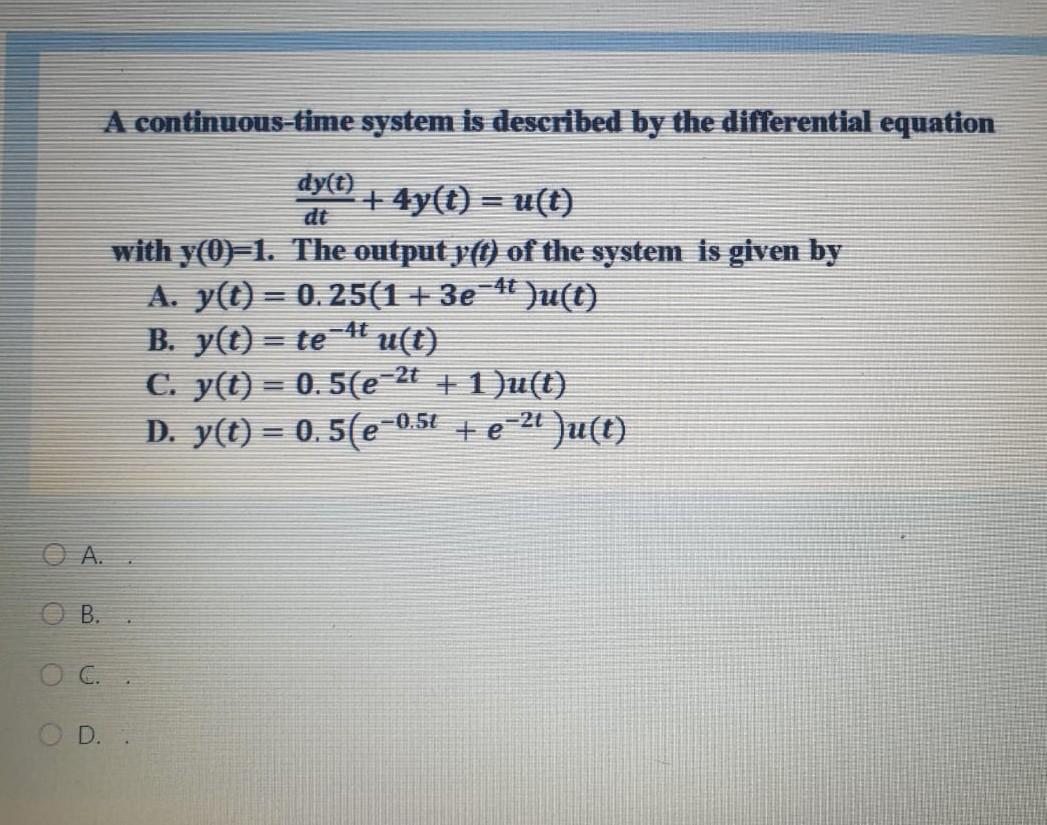 Solved A Continuous Time System Is Described By The Chegg