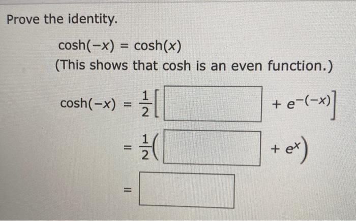 Solved Prove The Identity Cosh X Cosh X This Shows Chegg