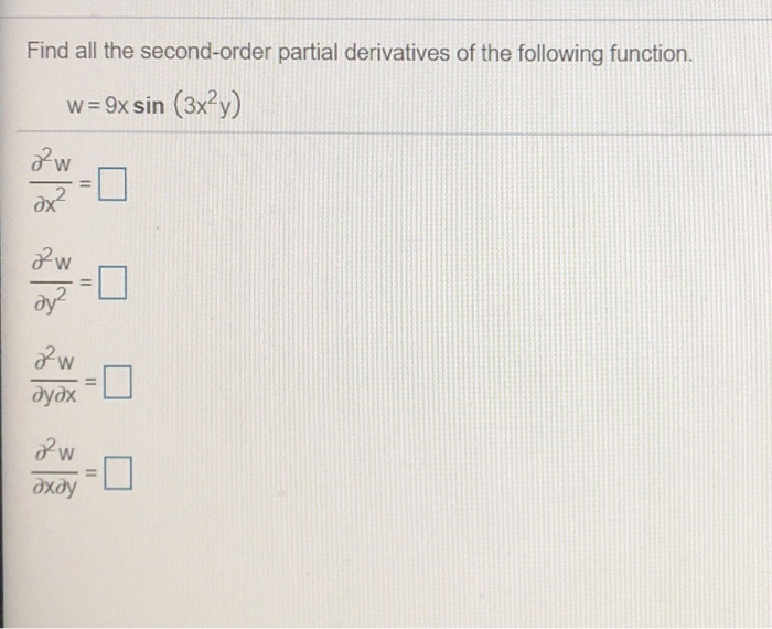 Solved Find All The Second Order Partial Derivatives Of The Chegg