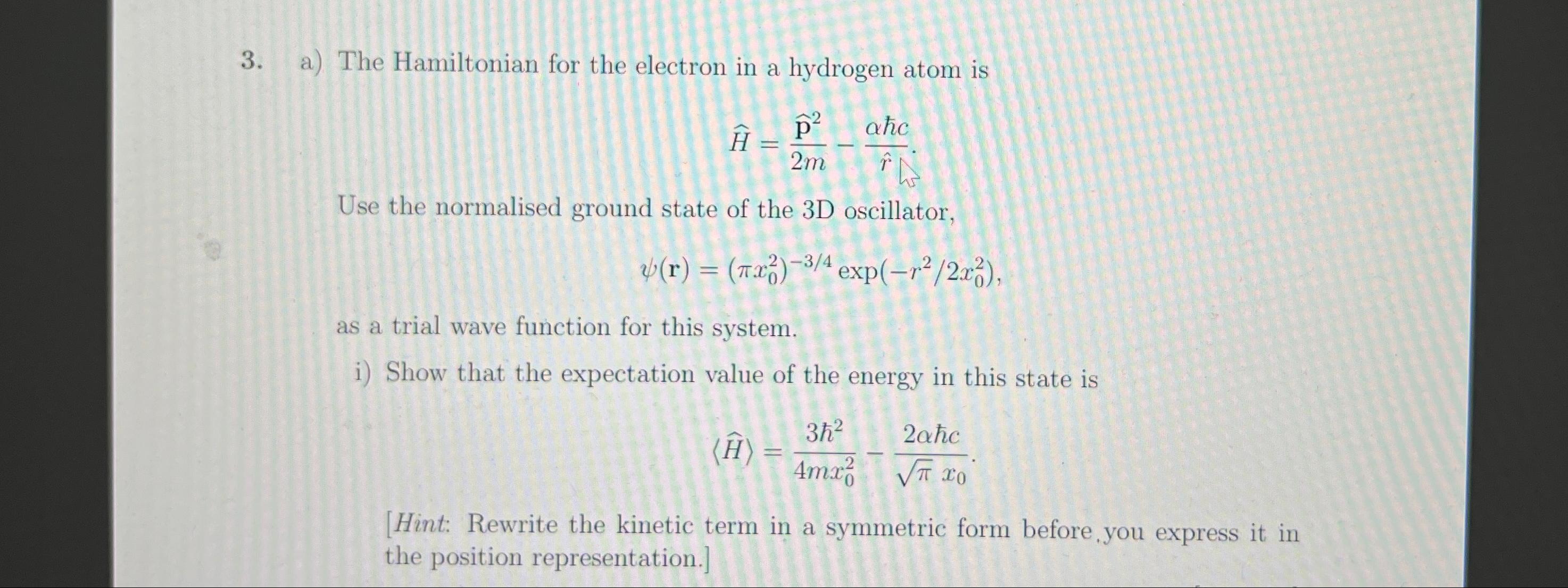 Solved A The Hamiltonian For The Electron In A Hydrogen Chegg