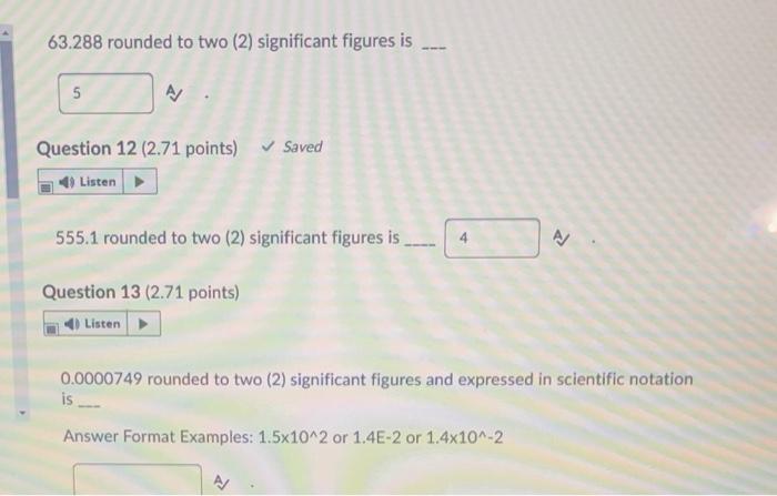 Solved 63 288 Rounded To Two 2 Significant Figures Is Chegg