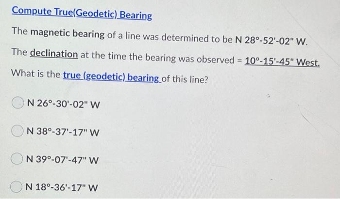 Solved Compute True Geodetic Bearing The Magnetic Bearing Chegg