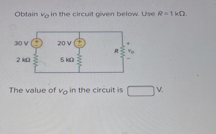 Solved Obtain Vo In The Circuit Given Below Use R K Chegg