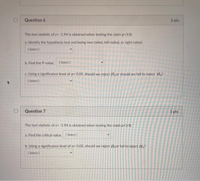 Solved Question 6 2 Pts The Test Statistic Of Z 1 94 Is Chegg