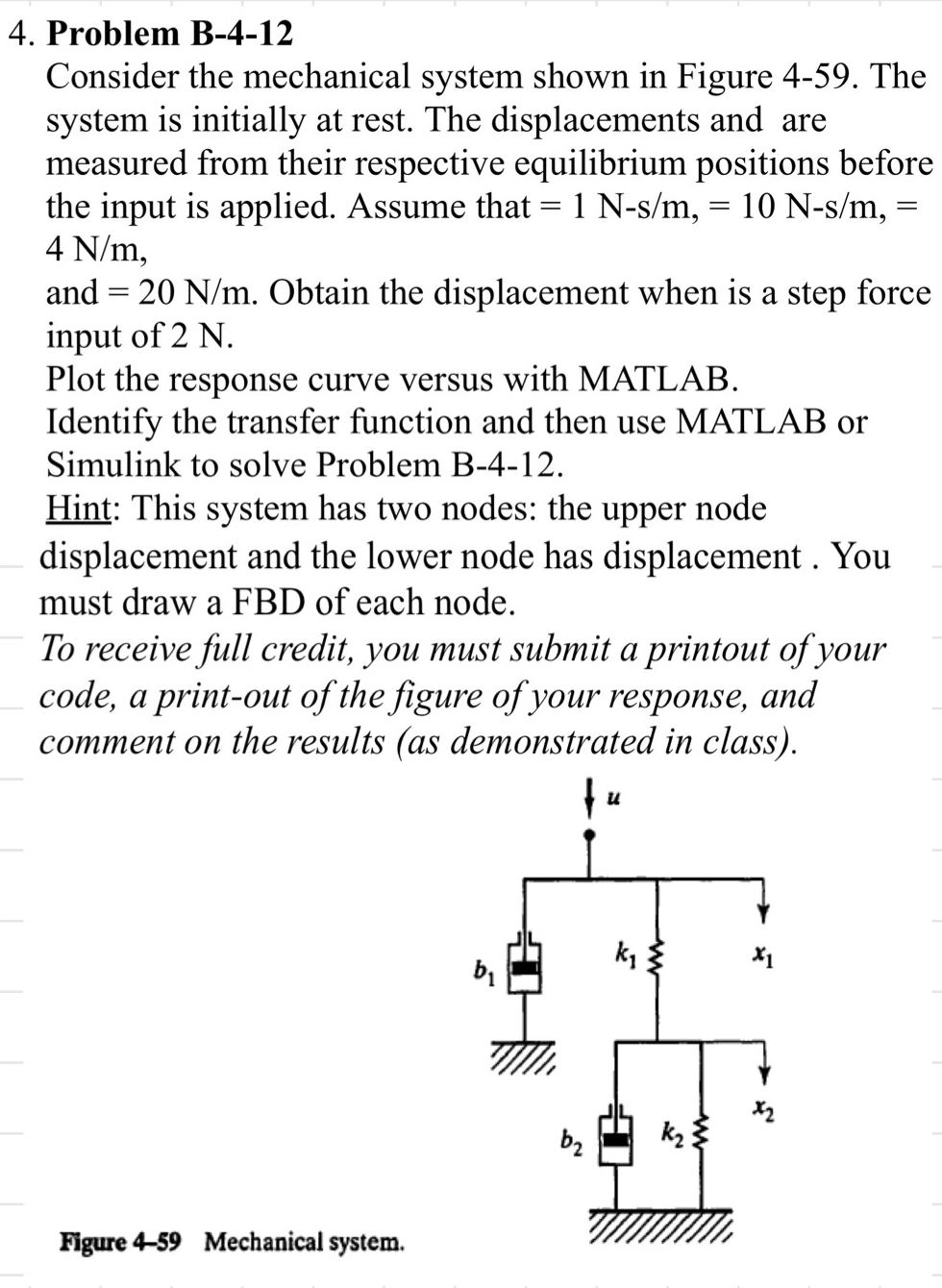 Solved Problem B 4 12Consider The Mechanical System Shown In Chegg