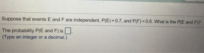 Solved Suppose That E And F Are Two Events And That P E 0 3 Chegg