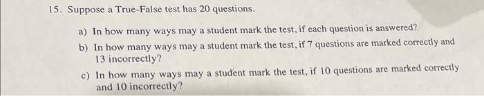 Solved Suppose A True False Test Has Questions A In Chegg