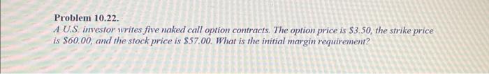 Solved Problem 10 22 A U S Investor Writes Five Naked Call Chegg