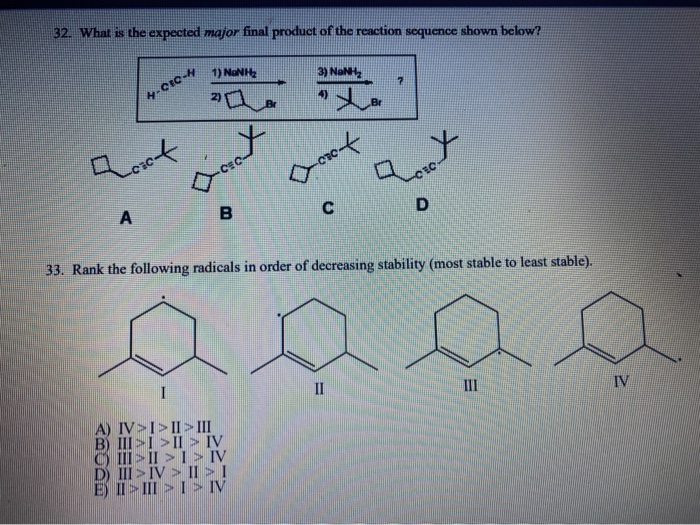 Solved 32 What Is The Expected Major Final Product Of The Chegg