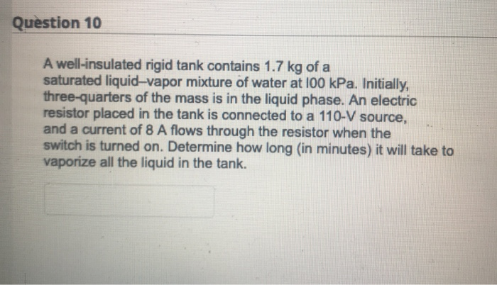 Solved Question 10 A Well Insulated Rigid Tank Contains 1 7 Chegg