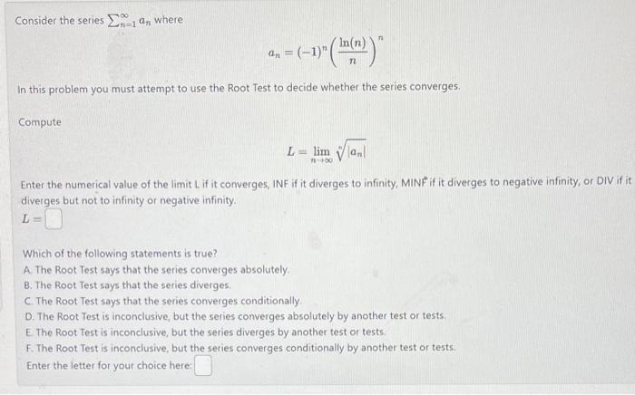 Solved Consider The Series N 1an Where An 1 N Nln N N Chegg