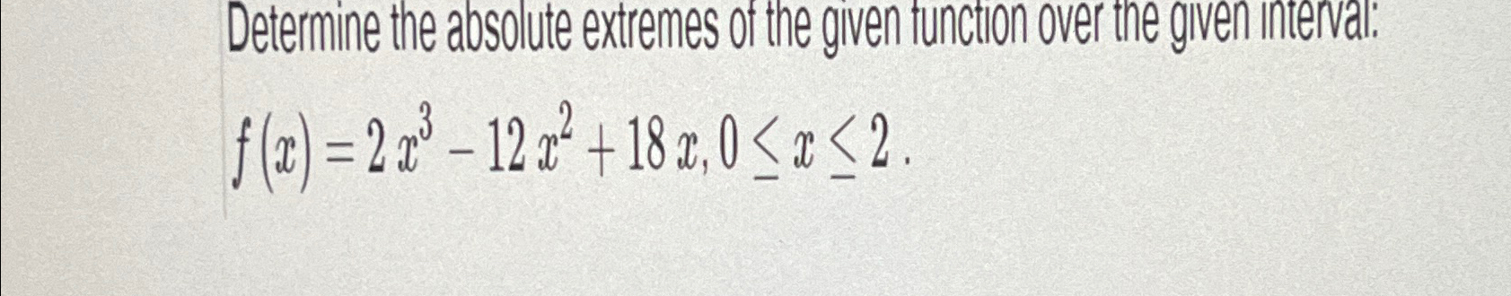 Solved Determine The Absolute Extremes Of The Given Function Chegg