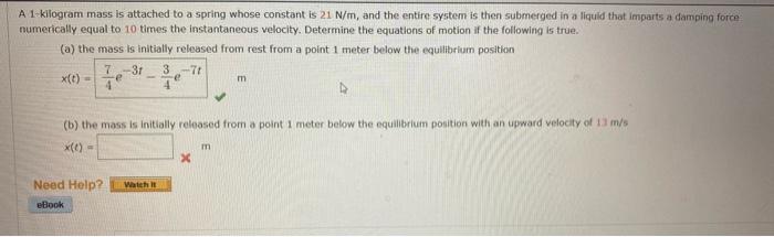 Solved A 1 Kilogram Mass Is Attached To A Spring Whose Chegg