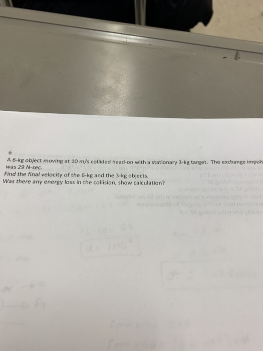 Solved A Kg Object Moving At M S Collided Head On With Chegg