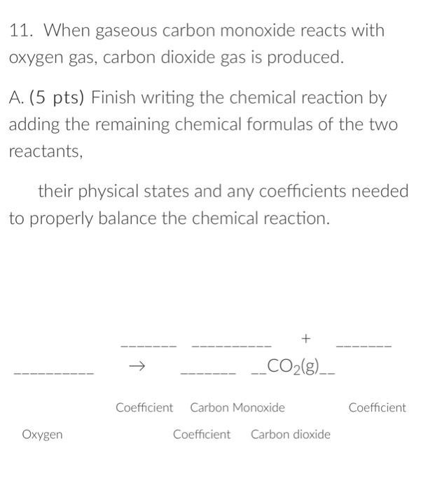 Solved When Gaseous Carbon Monoxide Reacts With Oxygen Chegg