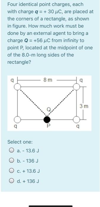 Solved Four Identical Point Charges Each With Charge Q Chegg