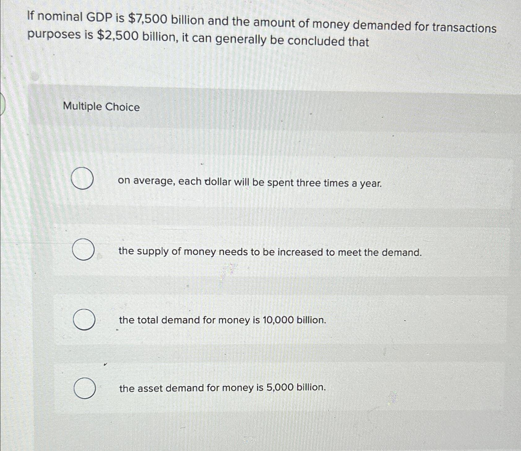 Solved If Nominal GDP Is 7 500 Billion And The Amount Of Chegg