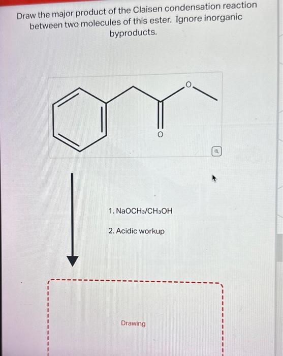 Solved Draw The Major Product Of The Claisen Condensation Chegg