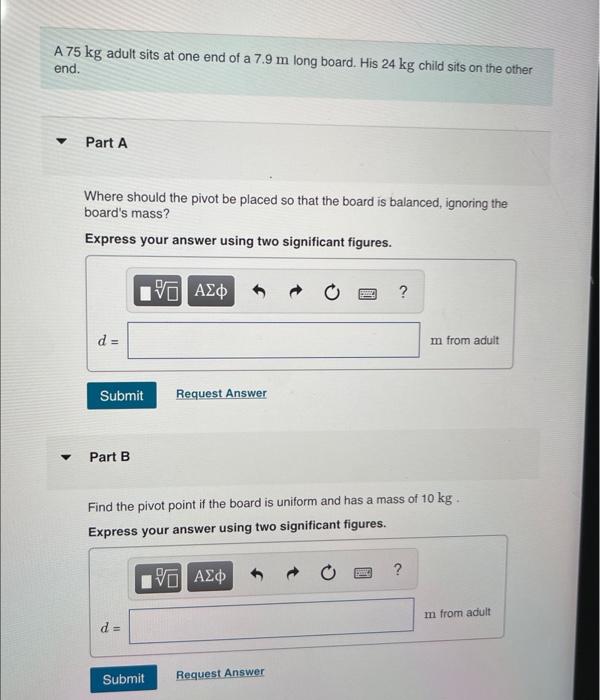 Solved A 75 Kg Adult Sits At One End Of A 7 9 M Long Board Chegg