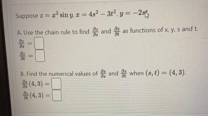 Solved Suppose Z X2siny X 4s23t2 Y 2s A Use The Chain Chegg