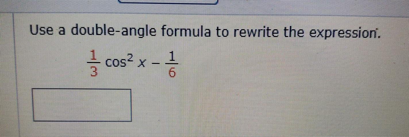 Solved Use A Double Angle Formula To Rewrite The Expression Chegg