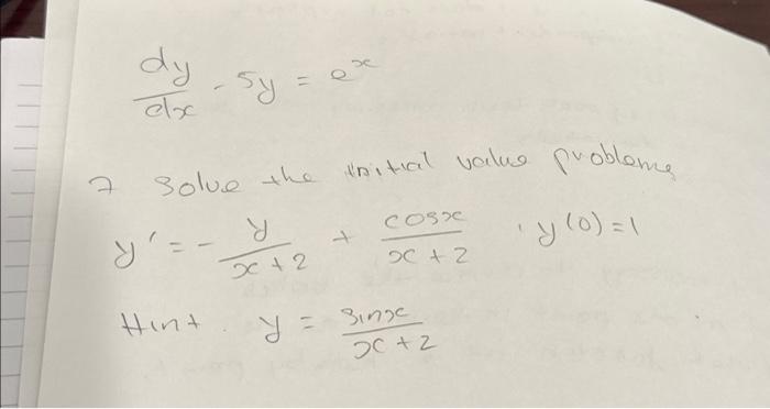 Solved Dxdy Y Ex Solve The Initial Value Probleme Chegg