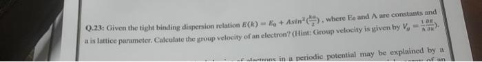 Solved Q Given The Tight Binding Dispersion Relation Chegg