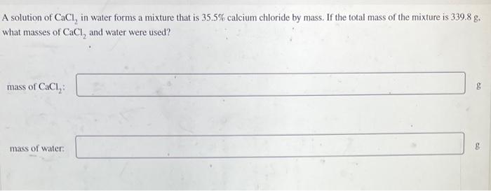 Solved A Solution Of Cacl In Water Forms A Mixture That Is Chegg