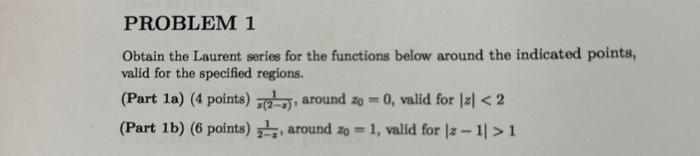 Solved Obtain The Laurent Series For The Functions Below Chegg