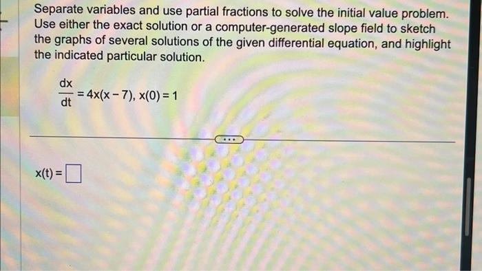 Solved Separate Variables And Use Partial Fractions To Solve Chegg