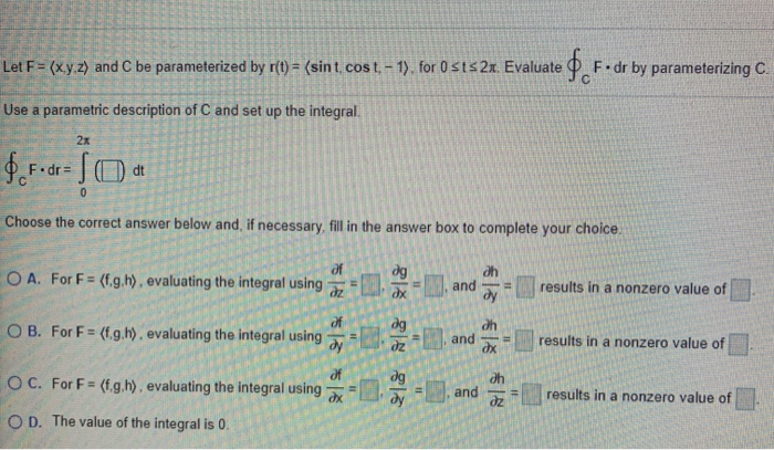 Solved Let F X Y Z And C Be Parameterized By R T Sint Chegg
