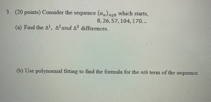 Solved 3 20 Points Consider The Sequence An Nzo Which Chegg